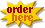 order here